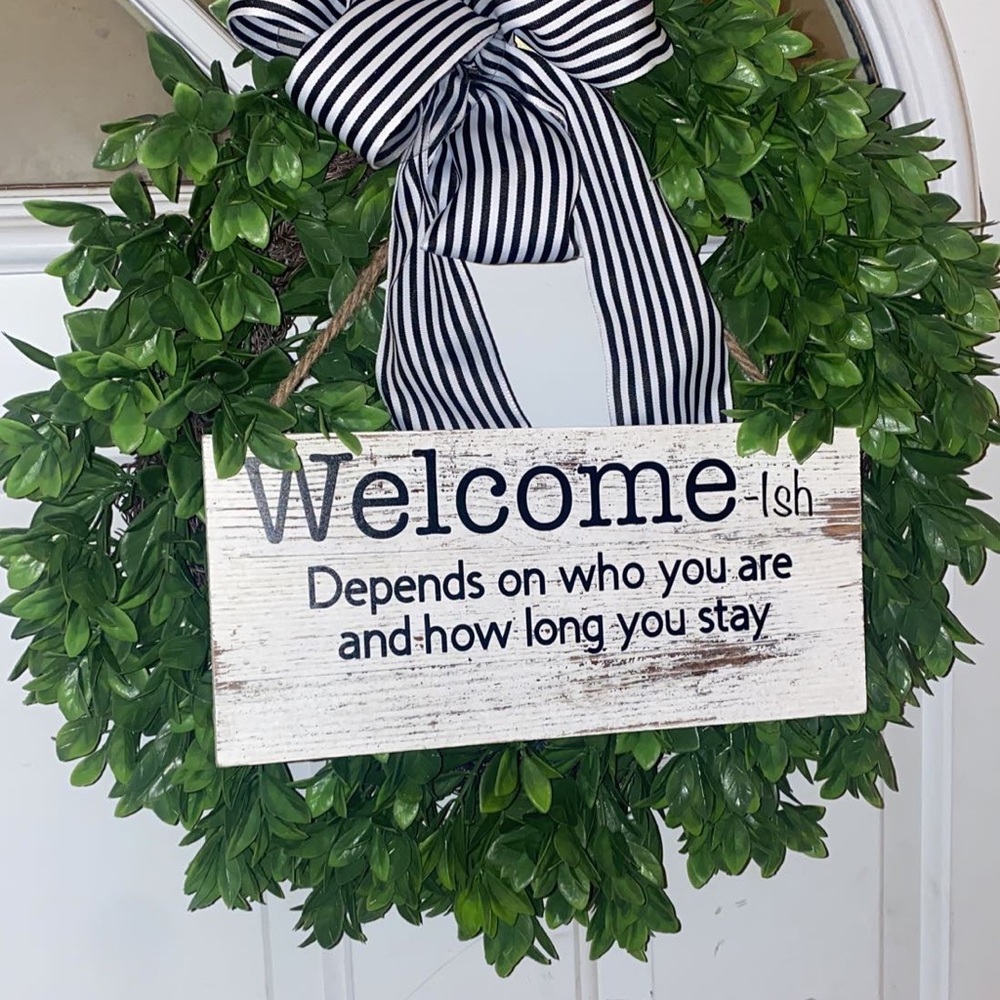 Welcome~ish sign